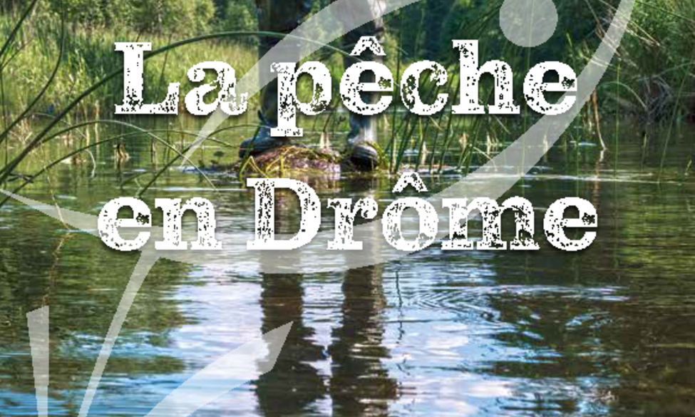 Guide de la pêche en Drôme 2022-2026